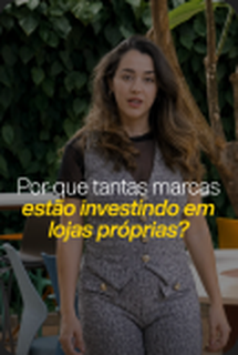 Por que tantas marcas estão investindo em lojas próprias?